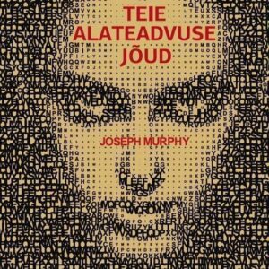 Sinu alateadvuse jõud